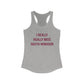 I Really Really Miss South Windsor Women's Ideal Racerback Tank Top