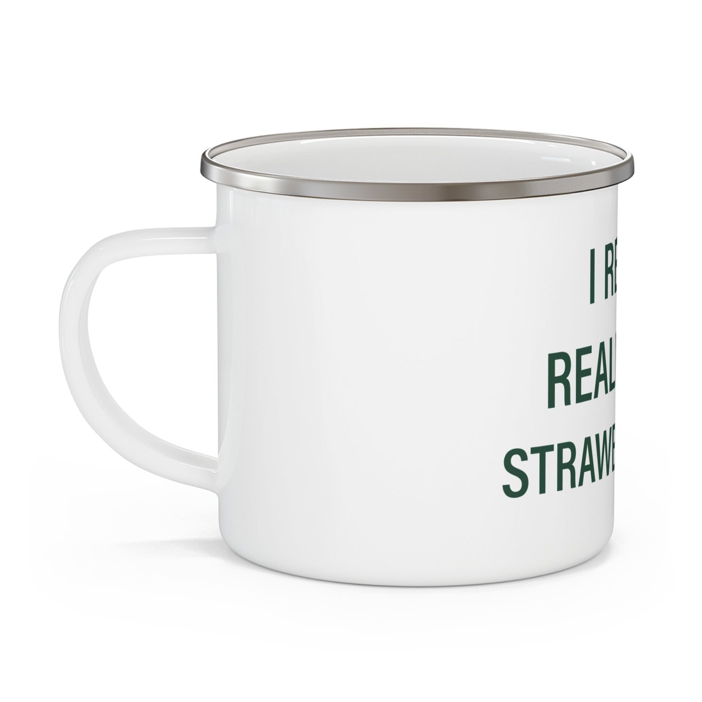 I Really Really Miss Strawberry Hill Enamel Camping Mug