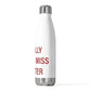 I Really Really Miss Chester 20oz Insulated Bottle
