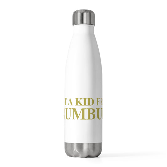 Just a kid from Trumbull 20oz Insulated Bottle