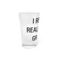 I Really Really Miss Groton Pint Glass, 16oz