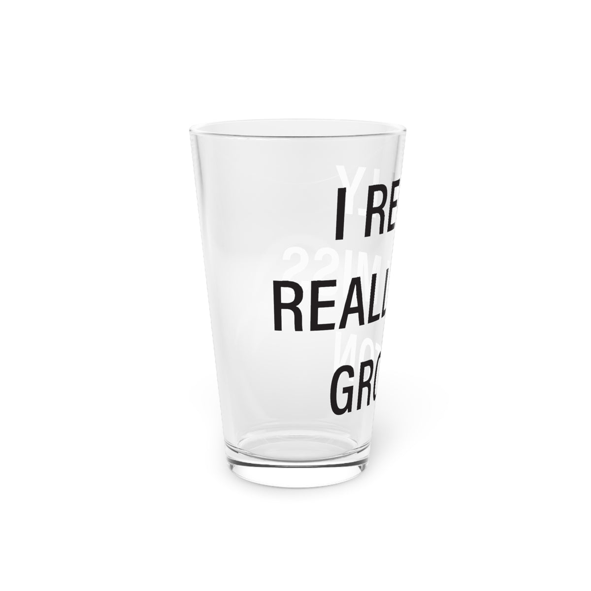 I Really Really Miss Groton Pint Glass, 16oz