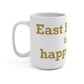 East Hartford is My Happy Place  Mug 15oz