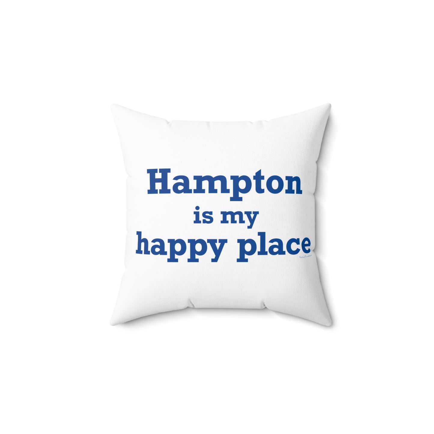 Hampton is My Happy Place Spun Polyester Square Pillow