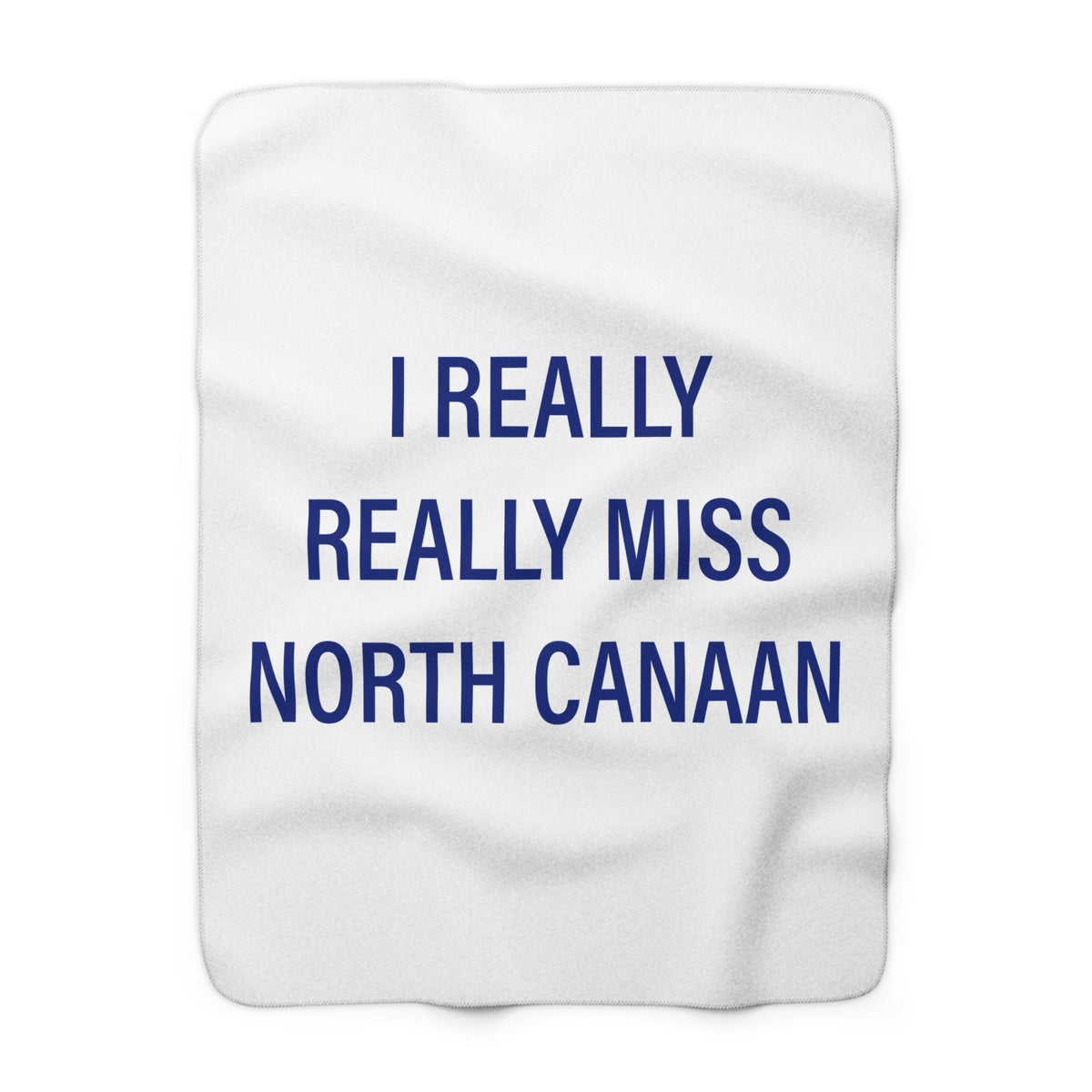 I Really Really Miss North Canaan Sherpa Fleece Blanket