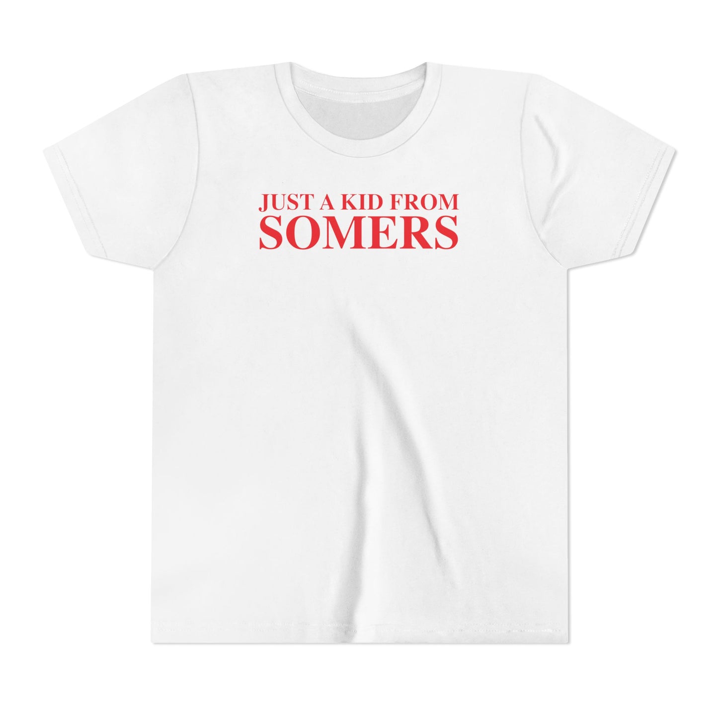 Just a kid from Somers Youth Short Sleeve T-Shirt