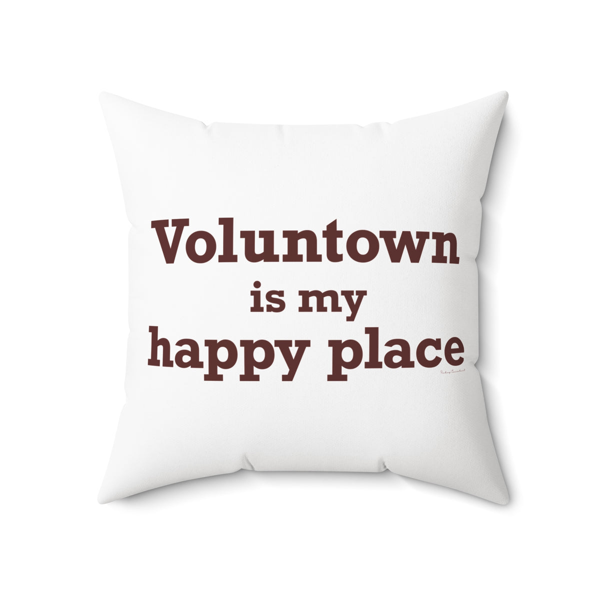 Voluntown is My Happy Place Spun Polyester Square Pillow