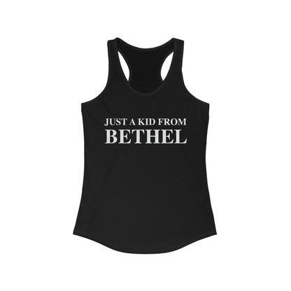Just a kid from Bethel Women's Ideal Racerback Tank Top