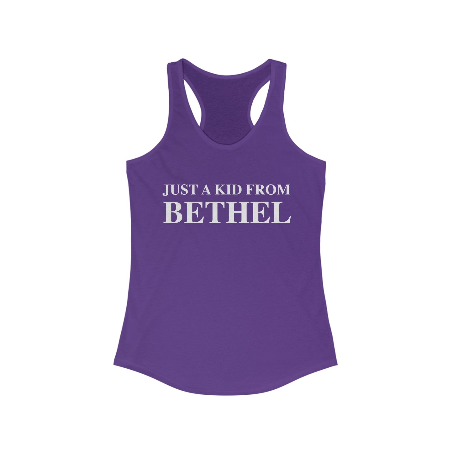 Just a kid from Bethel Women's Ideal Racerback Tank Top