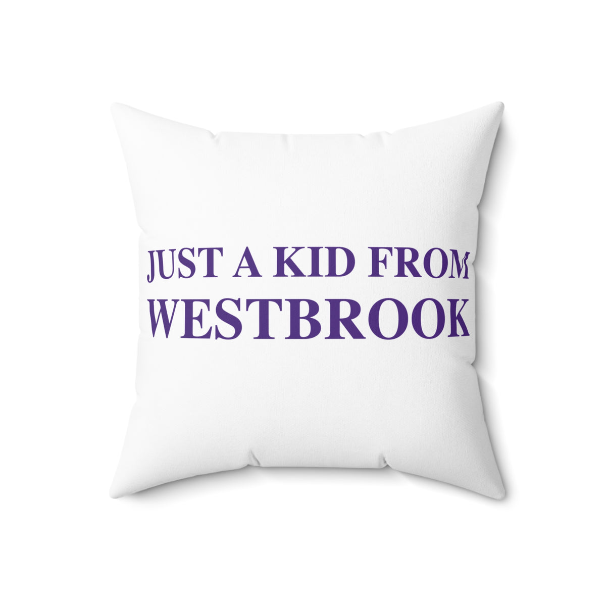 Just a kid from Westbrook Spun Polyester Square Pillow