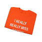 I Really Really Miss Easton Unisex Heavy Blend™ Crewneck Sweatshirt