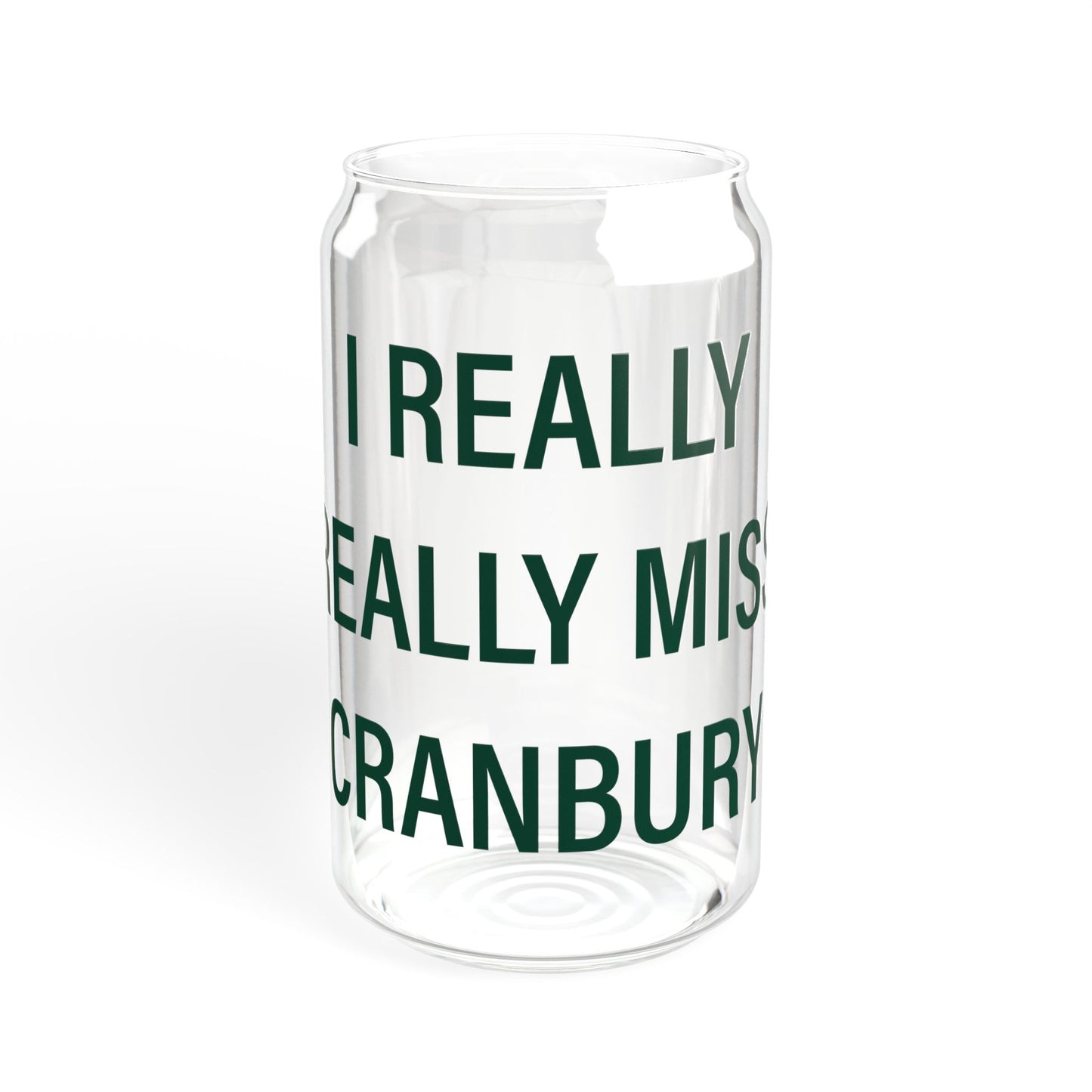 I Really Really Miss Cranbury Sipper Glass, 16oz