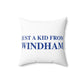 Just a kid from Windham Spun Polyester Square Pillow