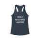 I Really Really Miss Ashford Women's Ideal Racerback Tank Top