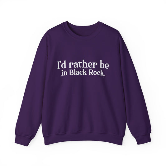 I'd rather be in Black Rock Unisex Heavy Blend™ Crewneck Sweatshirt