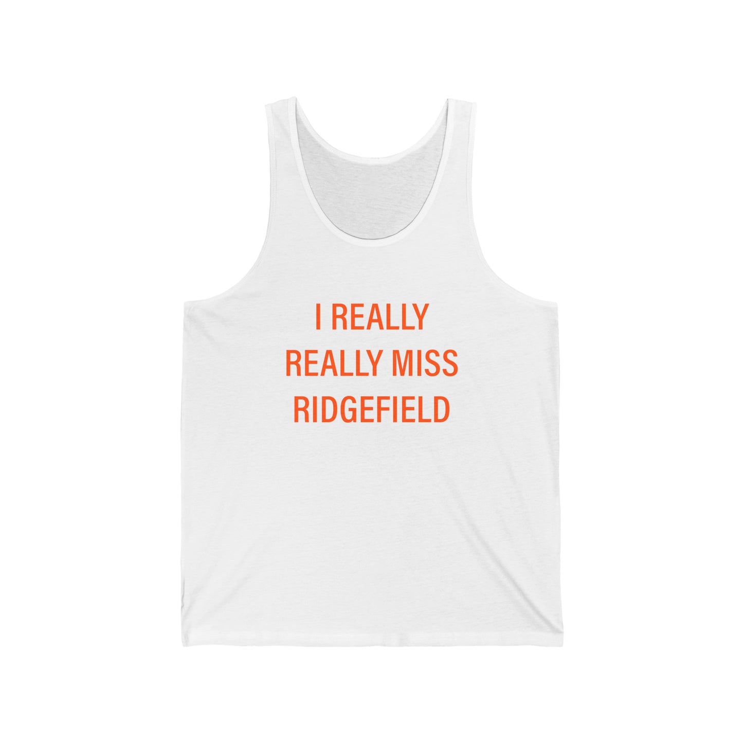 I Really Really Miss Ridgefield Unisex Jersey Tank Top