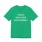 I Really Really Miss  West Norwalk Unisex Jersey Short Sleeve T-Shirt