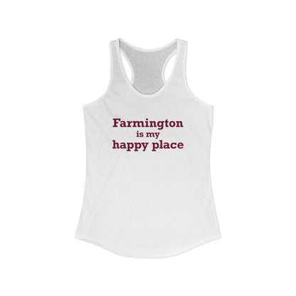 Farmington is My Happy Place Women's Ideal Racerback Tank Top