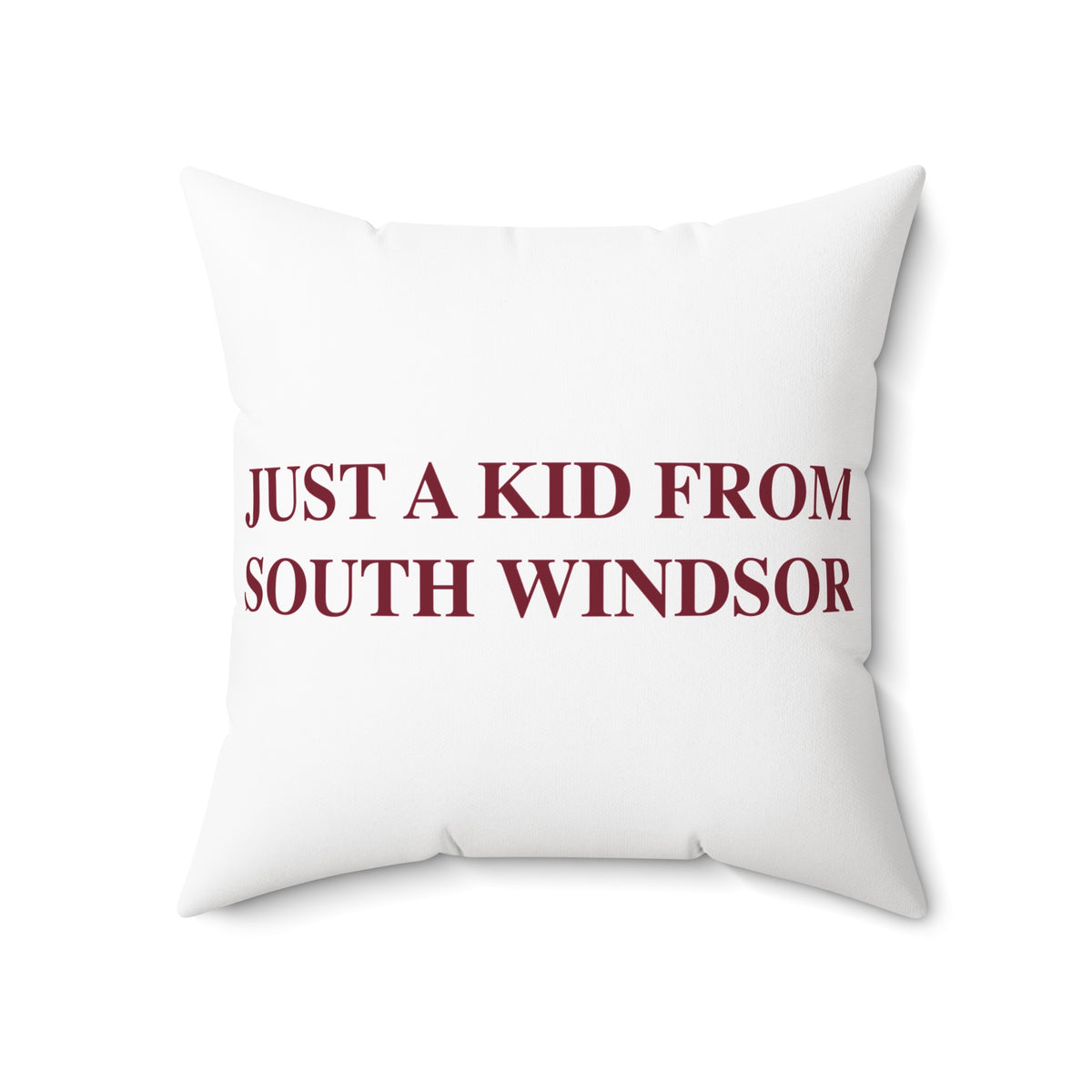 Just a kid from South Windsor Polyester Square Pillow