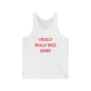 I Really Really Miss Derby Unisex Jersey Tank Top