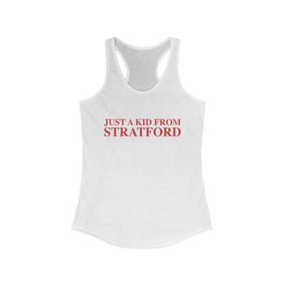Just a kid from Stratford Women's Ideal Racerback Tank