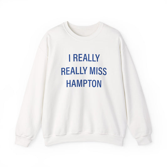 I Really Really Miss Hampton Unisex Heavy Blend™ Crewneck Sweatshirt