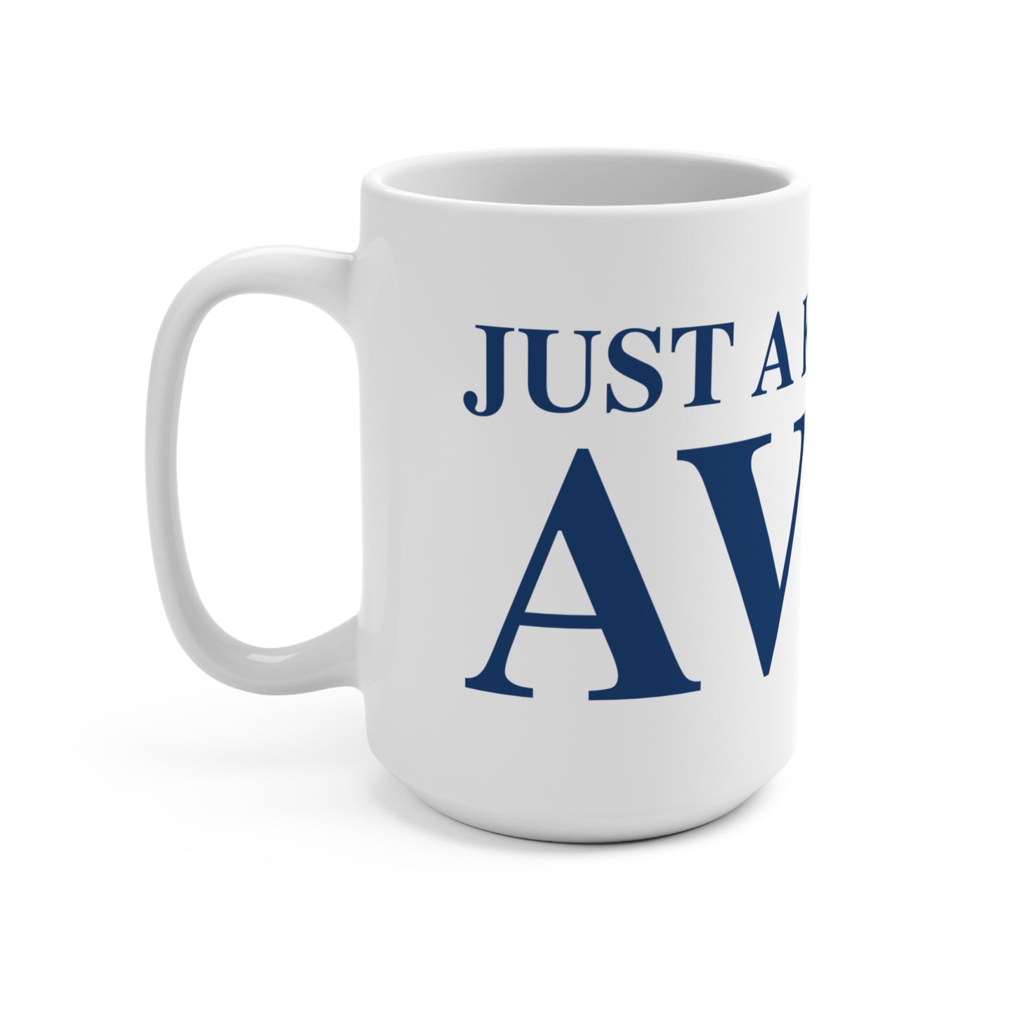 Just a kid from Avon Mug 15oz