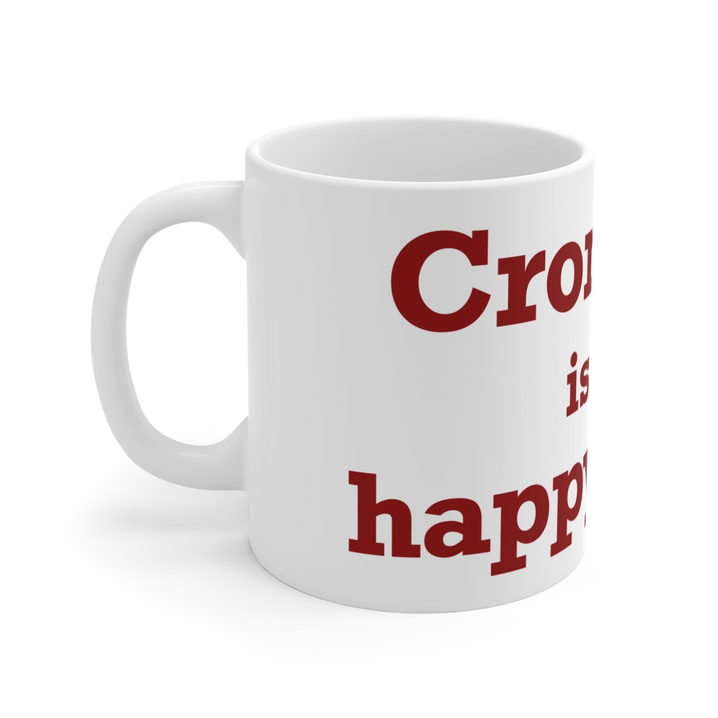 Cromwell is My Happy Place Mug 11oz