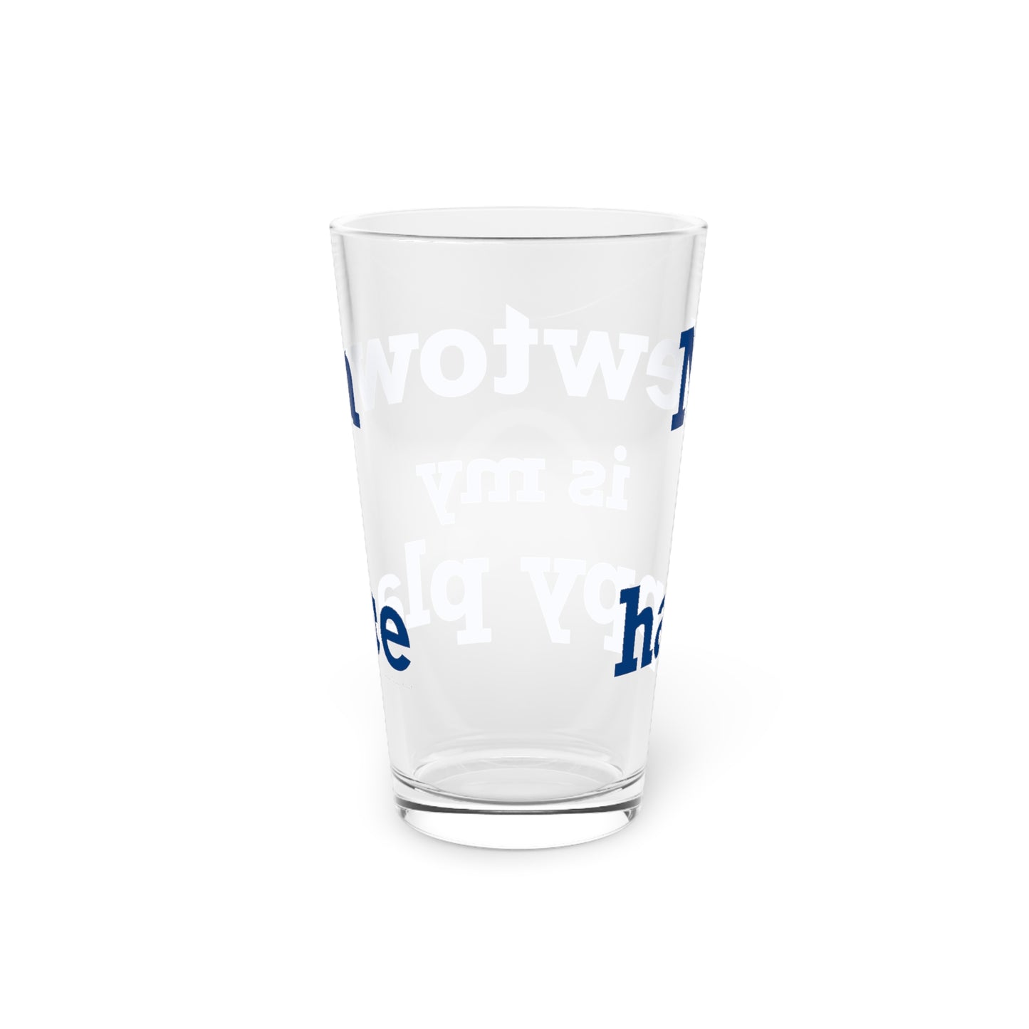 Newtown Is My Happy Place Pint Glass, 16oz