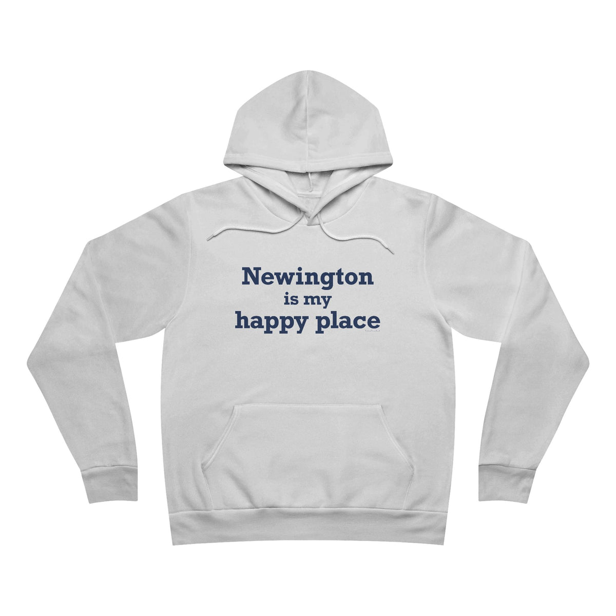 Newington is My Happy Place Unisex Sponge Fleece Pullover Hoodie
