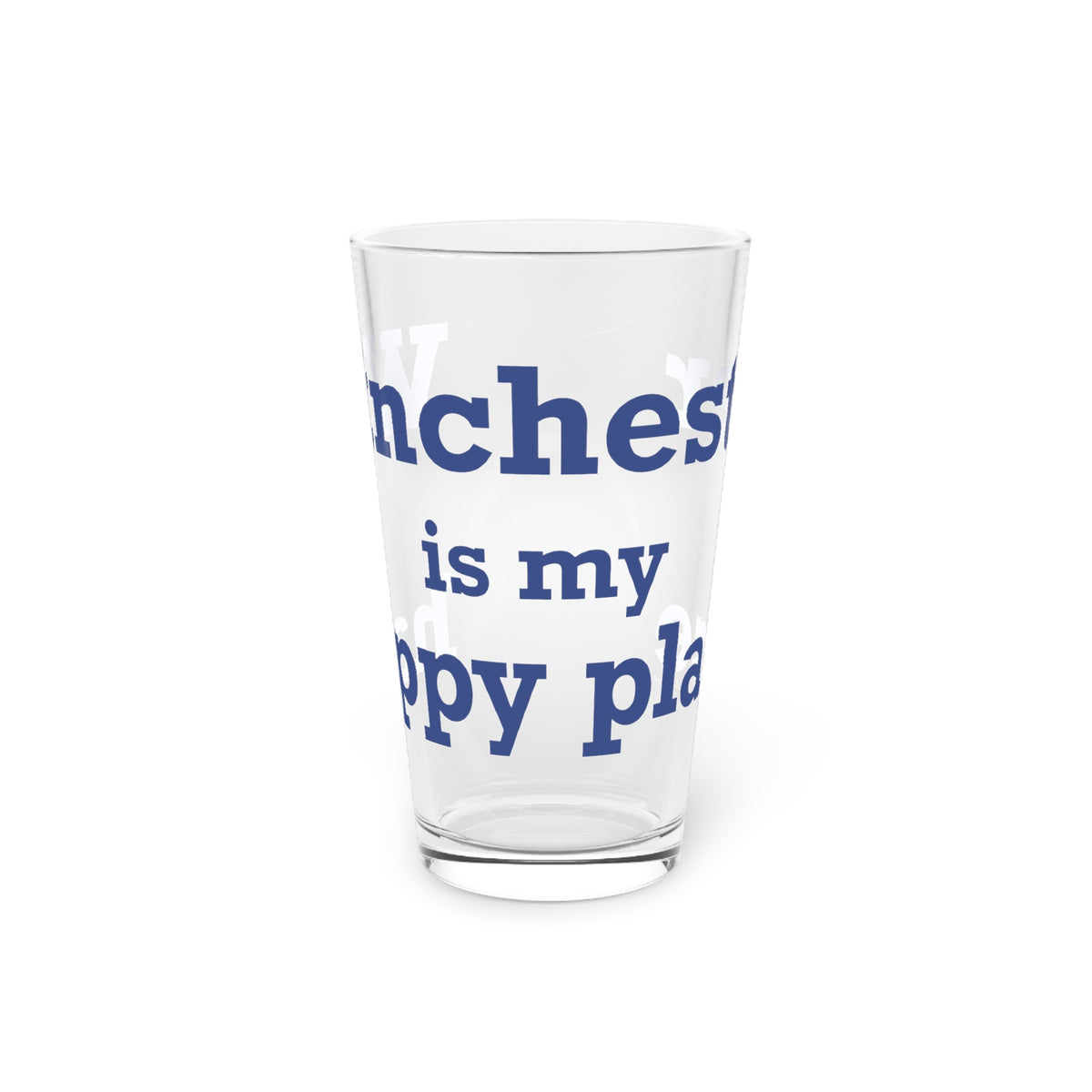 Winchester is My Happy Place Pint Glass, 16oz