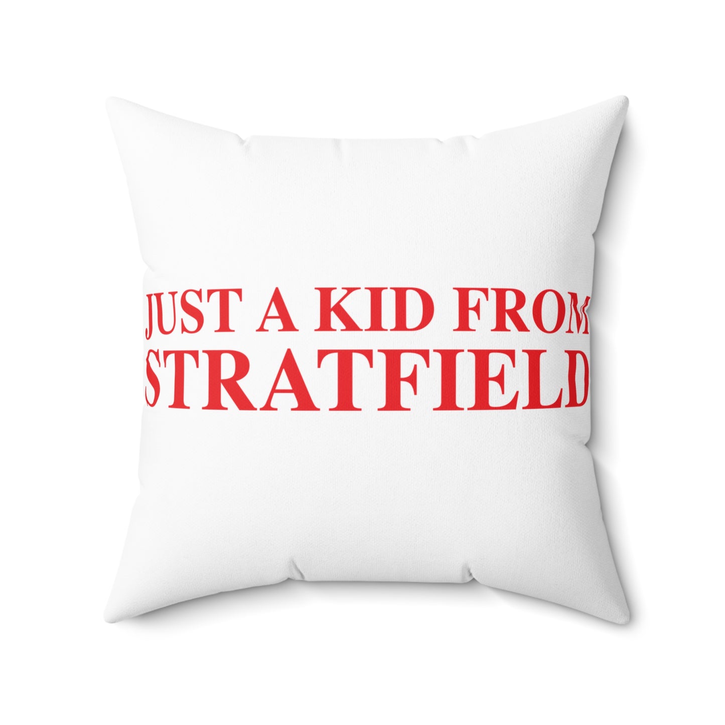 Just a kid from Stratfield Spun Polyester Square Pillow