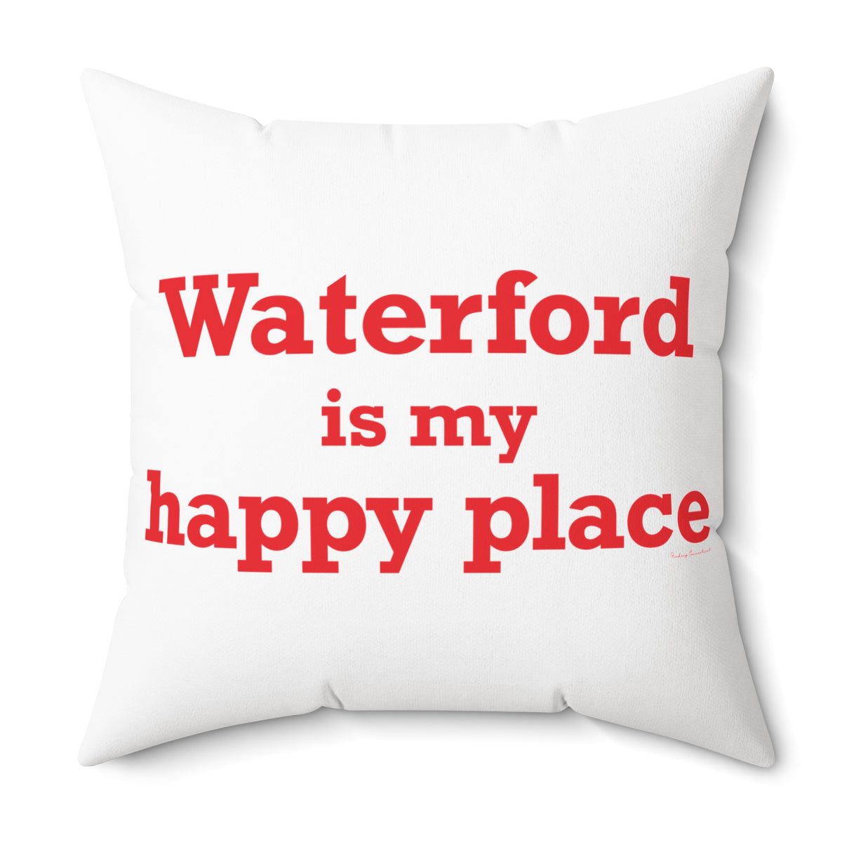 Waterford is My Happy Place Spun Polyester Square Pillow