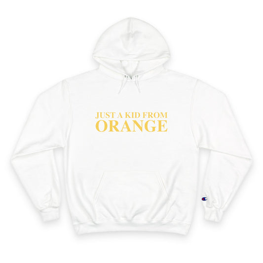 Just a kid from Orange Champion Hoodie