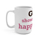Goose Shows Are My Happy Place - Pink & Espresso Mug 15oz