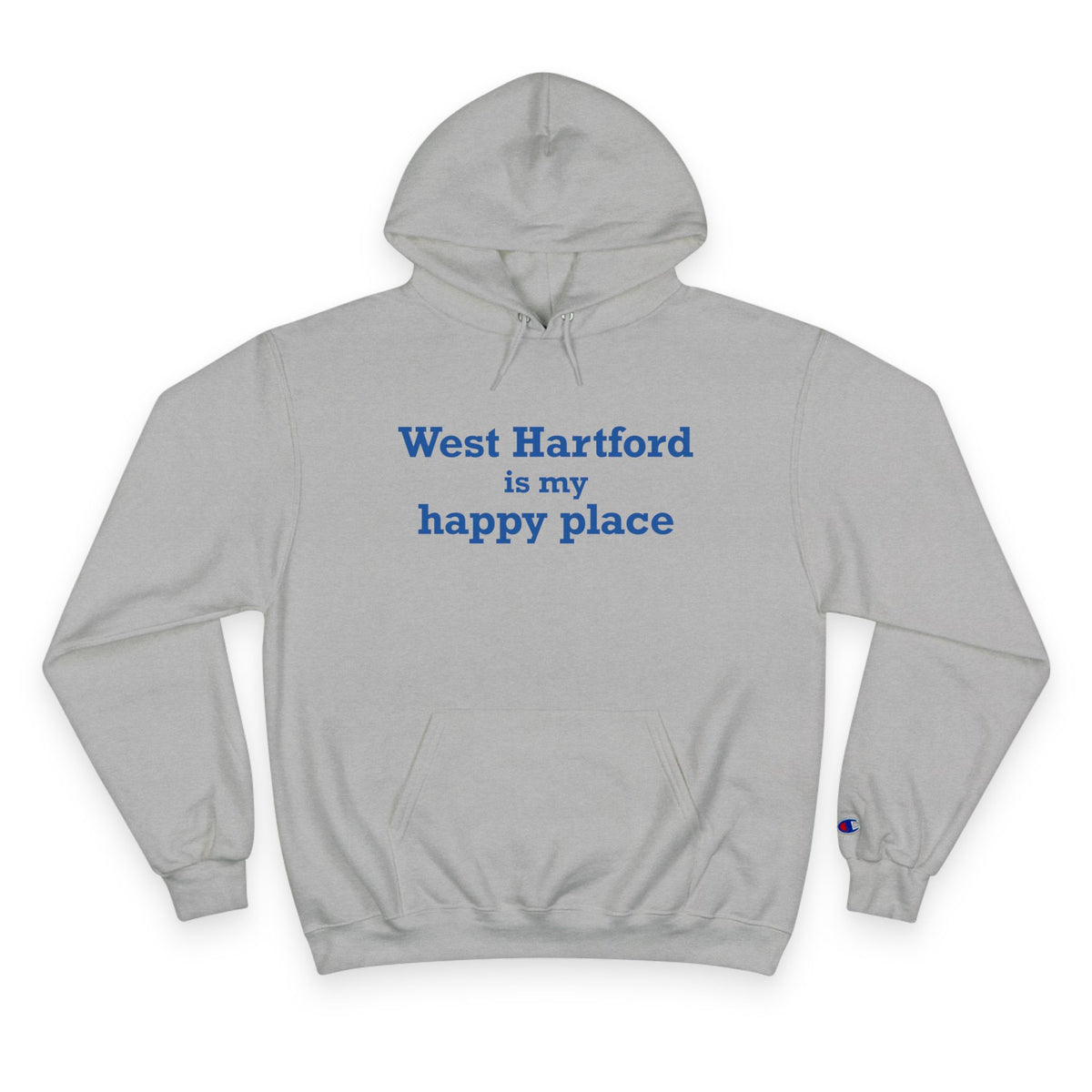 West Hartford is My Happy Place Champion Hoodie