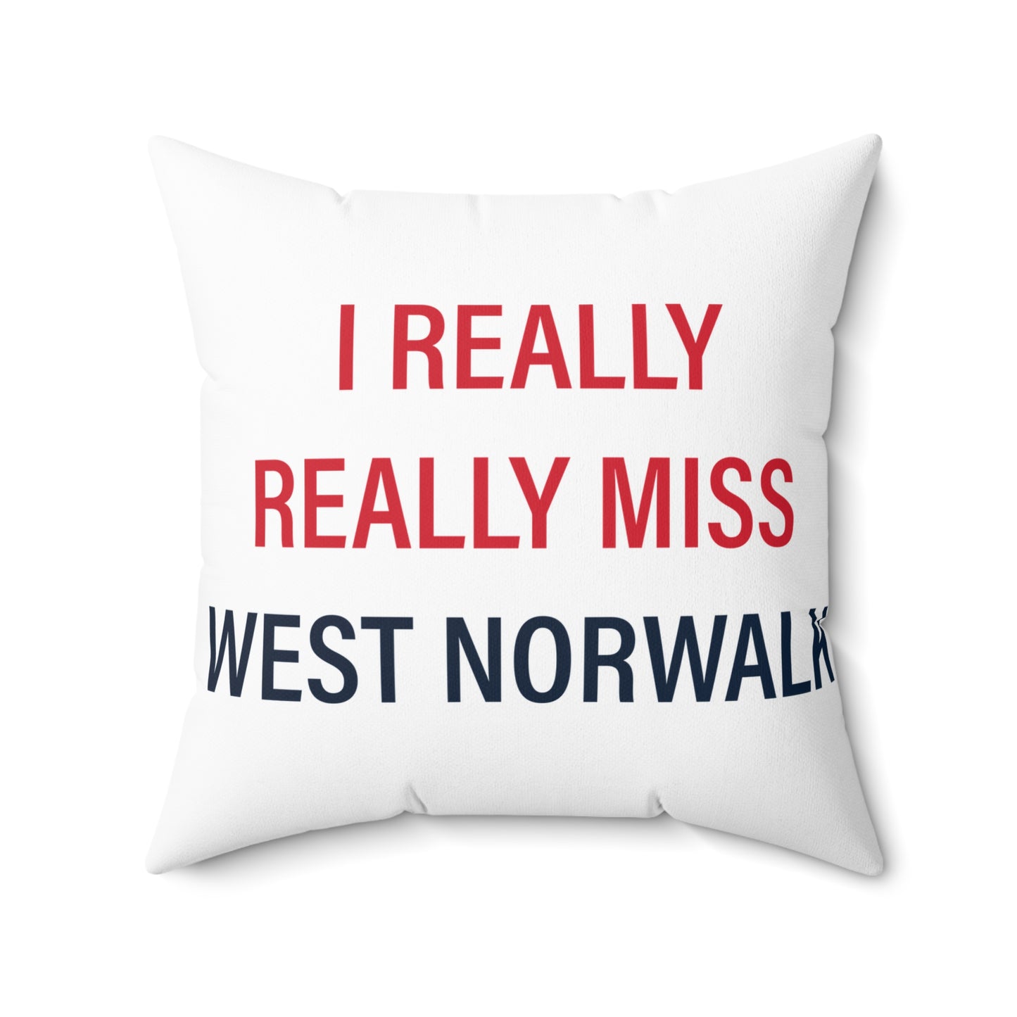 I Really Really Miss  West Norwalk Spun Polyester Square Pillow