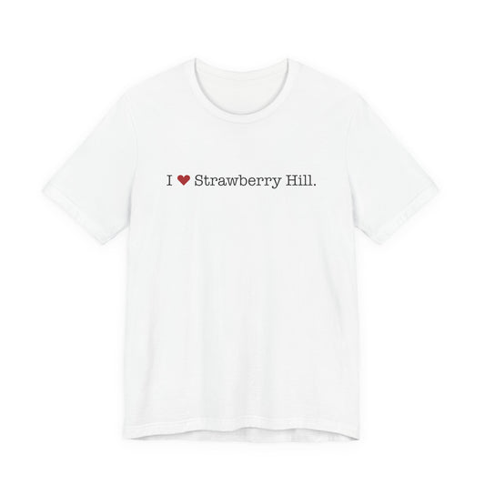 I Heart Strawberry Hill. Unisex Jersey Short Sleeve T-Shirt