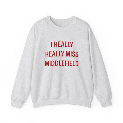 I Really Really Miss Middlefield Unisex Heavy Blend™ Crewneck Sweatshirt