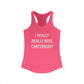 I Really Really Miss Canterbury Women's Ideal Racerback Tank Top