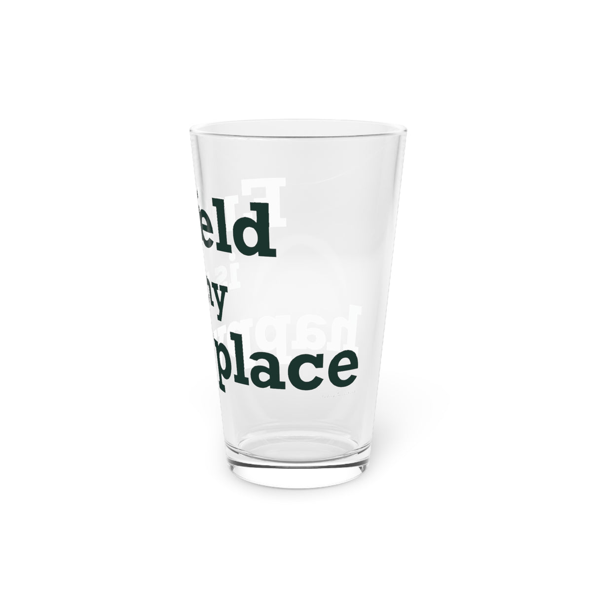 Enfield is My Happy Place Pint Glass, 16oz