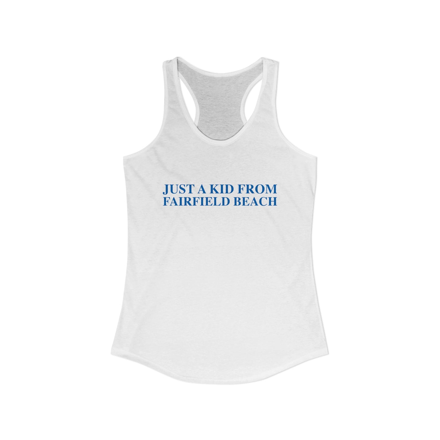 Just a kid from Fairfield Beach Women's Ideal Racerback Tank Top