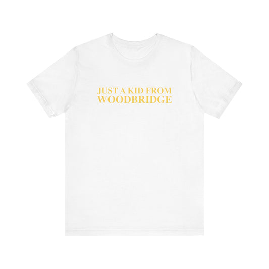 Just a kid from Woodbridge Unisex Jersey Short Sleeve T-Shirt