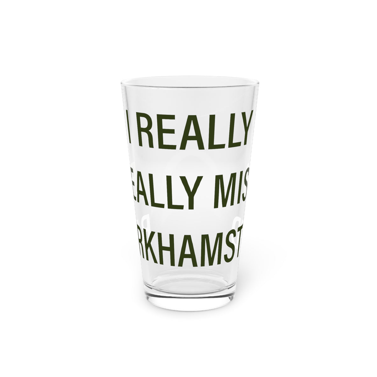 I Really Really Miss Barkhamsted Pint Glass, 16oz