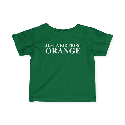 Just a kid from Orange Infant Fine Jersey T-Shirt