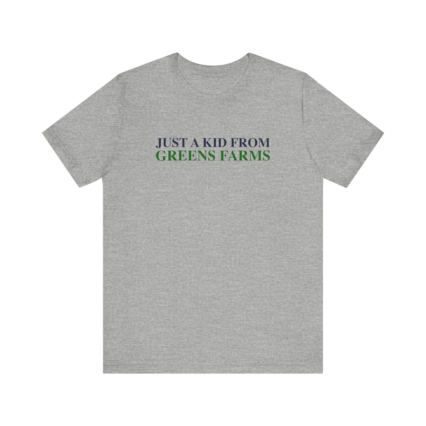 Just a kid from Greens Farms Unisex Jersey Short Sleeve T-Shirt