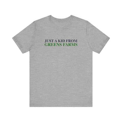 Just a kid from Greens Farms Unisex Jersey Short Sleeve T-Shirt