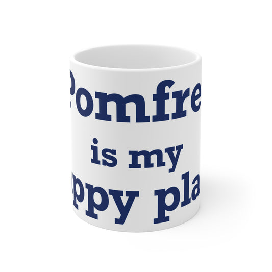 Pomfret is My Happy Place Mug 11oz