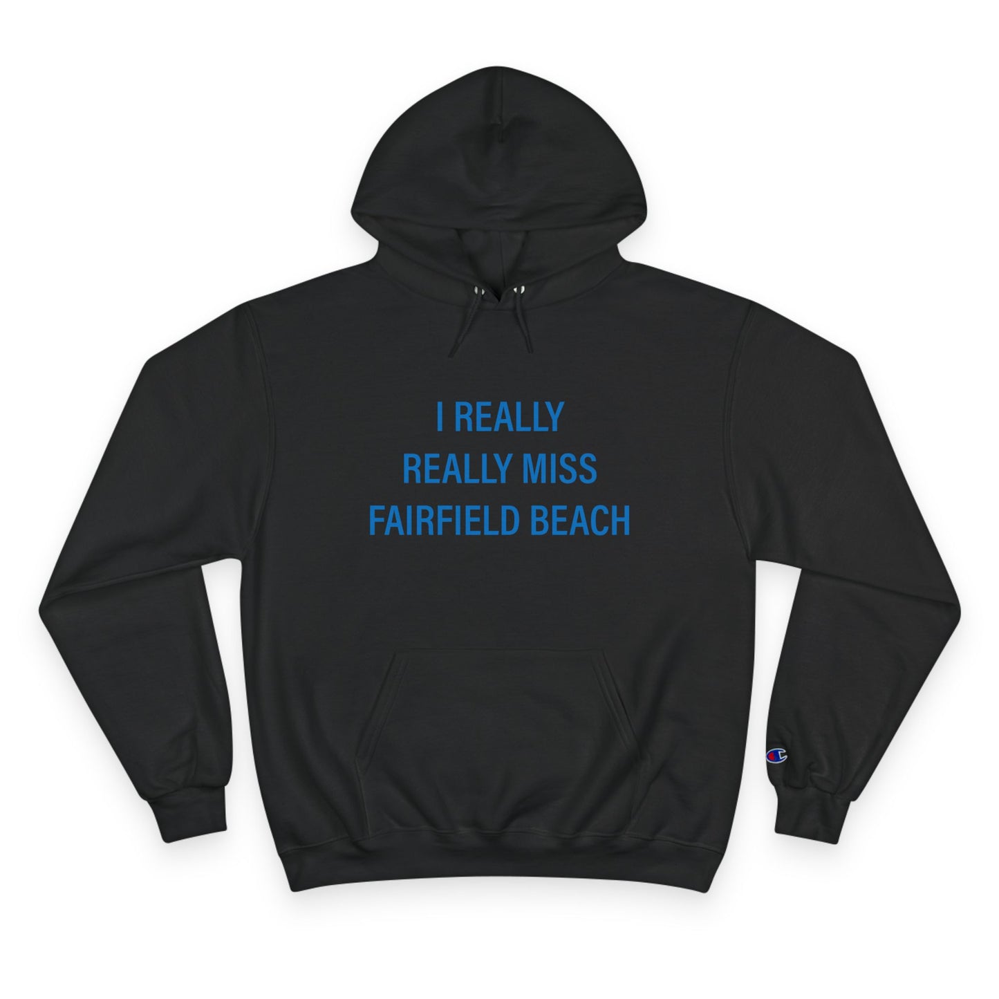I Really Really Miss Fairfield Beach Champion Hoodie