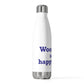 Woodbury is My Happy Place 20 oz Insulated Bottle